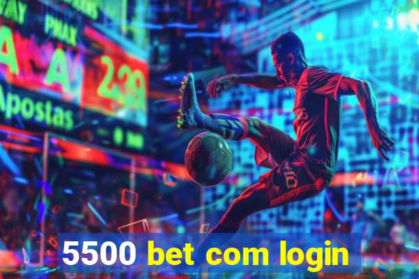5500 bet com login